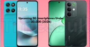 Upcoming 5G Smartphones Under 20,000 (2026)