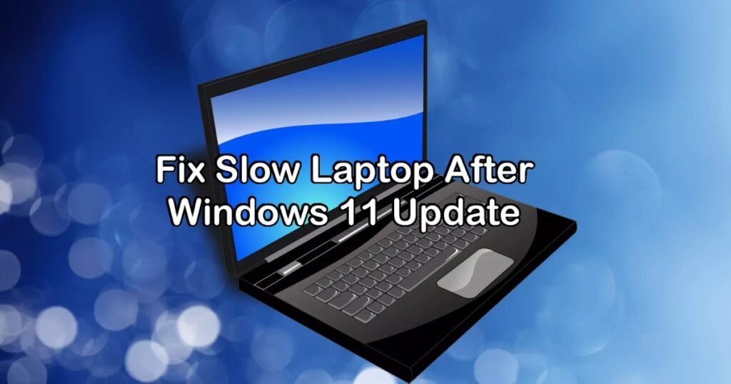 How to Fix Windows 11 Slow Performance After Update
