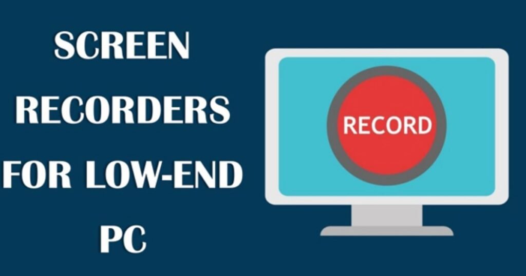 7 Best Free Screen Recorders for Low-End PCs in 2026