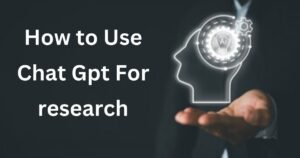 How to Use ChatGPT for Academic Research