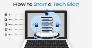 How to Start a Tech Blog & Get AdSense Approval Fast