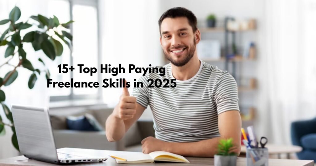 15+ Top High Paying Freelance Skills in 2025